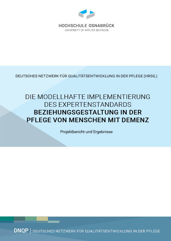 Demenz - Die modellhafte Implementierung des Expertenstandards „Beziehungsgestaltung in der Pflege von Menschen mit Demenz“